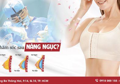 Cách chăm sóc sau nâng ngực