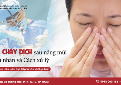 Mũi bị chảy dịch sau khi nâng mũi